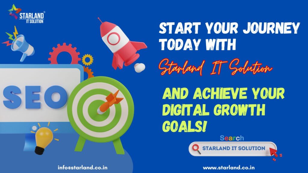 Start Your Journey Today With Starland It Solution And Achieve Your Digital Growth Goals! 